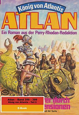 E-Book (epub) Atlan-Paket 8: König von Atlantis (Teil 2) von Clark Darlton, H. G. Ewers, H. G. Francis