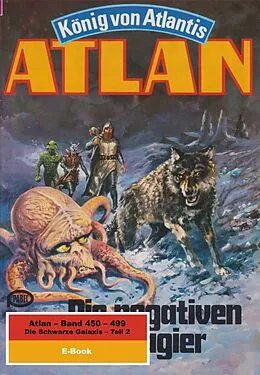 E-Book (epub) Atlan-Paket 10: Die Schwarze Galaxis (Teil 2) von Detlev G. Winter, H. G. Ewers, H. G. Francis