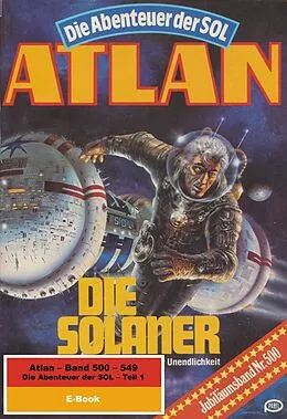 E-Book (epub) Atlan-Paket 11: Die Abenteuer der SOL (Teil 1) von Arndt Ellmer, Marianne Sydow, Peter Griese