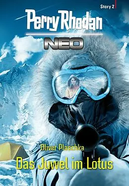 E-Book (epub) Perry Rhodan Neo Story 2: Das Juwel im Lotus von Oliver Plaschka