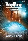 E-Book (epub) Perry Rhodan Neo Story 5: Whistlers Vision von Marc A. Herren