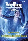 E-Book (epub) Perry Rhodan Neo Story 6: Im System des Roten Riesen von Alexander Huiskes