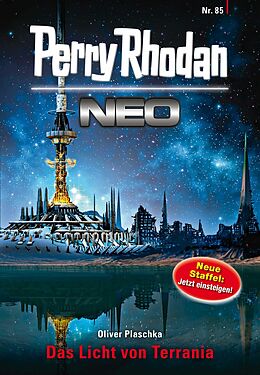 E-Book (epub) Perry Rhodan Neo 85: Das Licht von Terrania von Oliver Plaschka