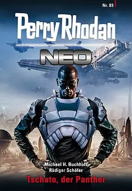 E-Book (epub) Perry Rhodan Neo 89: Tschato, der Panther von Michael H. Buchholz, Rüdiger Schäfer