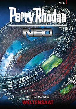 E-Book (epub) Perry Rhodan Neo 93: WELTENSAAT von Christian Montillon