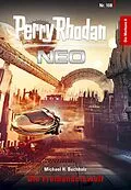E-Book (epub) Perry Rhodan Neo 108: Die Freihandelswelt von Michael H. Buchholz