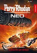 E-Book (epub) Perry Rhodan Neo 121: Schlacht um Arkon von Michael H. Buchholz