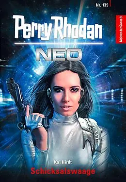 E-Book (epub) Perry Rhodan Neo 139: Schicksalswaage von Kai Hirdt