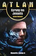E-Book (epub) ATLAN Monolith 6: Sprung ins Jenseits von Achim Mehnert
