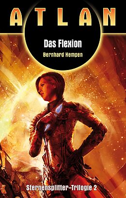 E-Book (epub) ATLAN Sternensplitter 2: Das Flexion von Bernhard Kempen