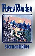 E-Book (epub) Perry Rhodan 151: Sternenfieber (Silberband) von Peter Griese, H. G. Francis, H. G. Ewers