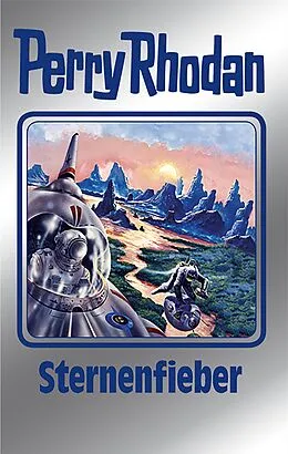 E-Book (epub) Perry Rhodan 151: Sternenfieber (Silberband) von Peter Griese, H. G. Francis, H. G. Ewers