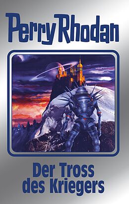 E-Book (epub) Perry Rhodan 153: Der Tross des Kriegers (Silberband) von Peter Griese, Arndt Ellmer, H. G. Francis