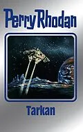 E-Book (epub) Perry Rhodan 166: Tarkan (Silberband) von Ernst Vlcek, Kurt Mahr, Arndt Ellmer
