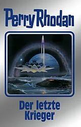 E-Book (epub) Perry Rhodan 168: Der letzte Krieger (Silberband) von Clark Darlton, H. G. Ewers, Robert Feldhoff