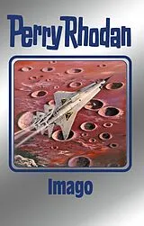 E-Book (epub) Perry Rhodan 169: Imago (Silberband) von Kurt Mahr, Ernst Vlcek, Robert Feldhoff