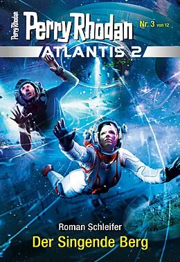 E-Book (epub) Atlantis 2 / 3: Der Singende Berg von Roman Schleifer