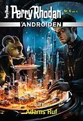 E-Book (epub) Androiden 6: Adams Ruf von Olaf Brill