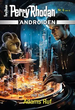 E-Book (epub) Androiden 6: Adams Ruf von Olaf Brill