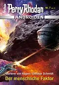 E-Book (epub) Androiden 7: Der menschliche Faktor von Marlene von Hagen, Dietmar Schmidt