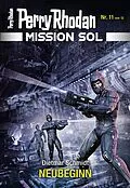E-Book (epub) Mission SOL 11: NEUBEGINN von Dietmar Schmidt