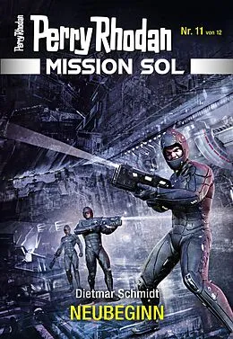 E-Book (epub) Mission SOL 11: NEUBEGINN von Dietmar Schmidt