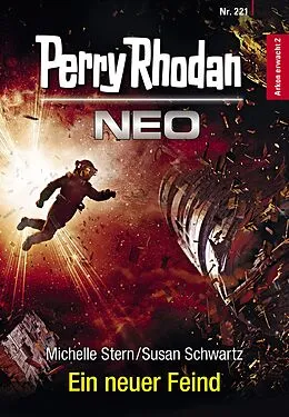 E-Book (epub) Perry Rhodan Neo 221: Ein neuer Feind von Michelle Stern, Susan Schwartz
