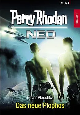E-Book (epub) Perry Rhodan Neo 240: Das neue Plophos von Oliver Plaschka