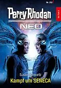 E-Book (epub) Perry Rhodan Neo 252: Kampf um SENECA von Susan Schwartz