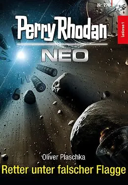 E-Book (epub) Perry Rhodan Neo 270: Retter unter falscher Flagge von Oliver Plaschka