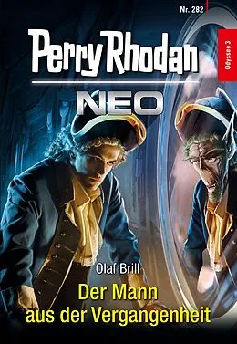 E-Book (epub) Perry Rhodan Neo 282: Der Mann aus der Vergangenheit von Olaf Brill