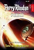 E-Book (epub) Perry Rhodan Neo 307: Tanz der Magnetare von Ruben Wickenhäuser