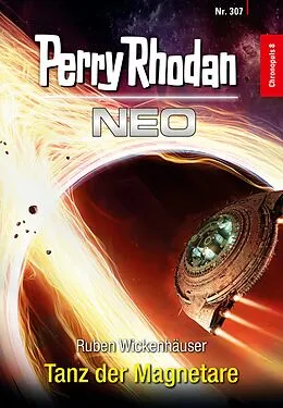 E-Book (epub) Perry Rhodan Neo 307: Tanz der Magnetare von Ruben Wickenhäuser