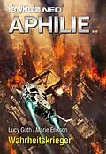 E-Book (epub) Perry Rhodan Neo 317: Wahrheitskrieger von Lucy Guth, Marie Erikson