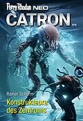 E-Book (epub) Perry Rhodan Neo 328: Konstrukteure des Zentrums von Rainer Schorm