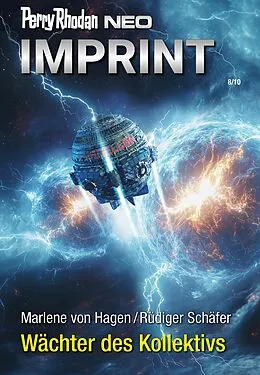 E-Book (epub) Perry Rhodan Neo 357: Wächter des Kollektivs von Marlene von Hagen, Rüdiger Schäfer