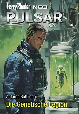 E-Book (epub) Perry Rhodan Neo 363: Die Genetische Legion von Antares Bottlinger