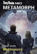 E-Book (epub) Perry Rhodan Neo 379: Maschinenzorn von Rüdiger Schäfer