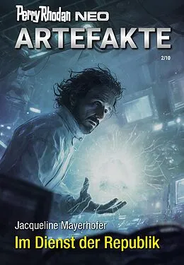E-Book (epub) Perry Rhodan Neo 381: Im Dienst der Republik von Jacqueline Mayerhofer
