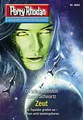 E-Book (epub) Perry Rhodan 3062: Zeut von Christian Montillon, Susan Schwartz
