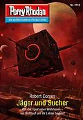 E-Book (epub) Perry Rhodan 3118: Jäger und Sucher von Robert Corvus