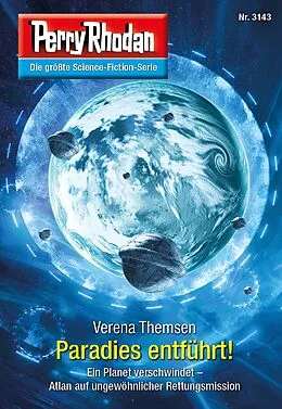 E-Book (epub) Perry Rhodan 3143: Paradies entführt! von Verena Themsen