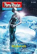 E-Book (epub) Perry Rhodan 3148: Maskerade von Susan Schwartz