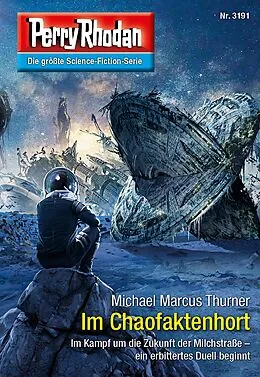 E-Book (epub) Perry Rhodan 3191: Im Chaofaktenhort von Michael Marcus Thurner