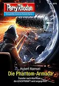 E-Book (epub) Perry Rhodan 3273: Die Phantom-Armada von Hubert Haensel