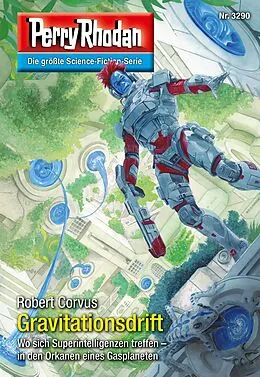 E-Book (epub) Perry Rhodan 3290: Gravitationsdrift von Robert Corvus