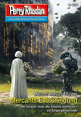 E-Book (epub) Perry Rhodan 3294: Mercants Entscheidung von Michael Marcus Thurner