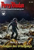 E-Book (epub) Perry Rhodan 3310: Zeugen des Untergangs von Marc A. Herren