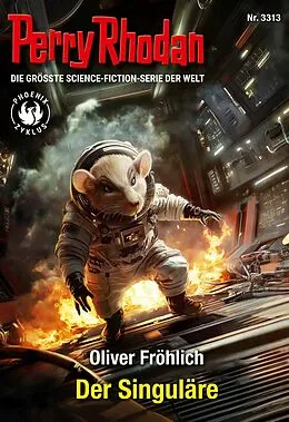 E-Book (epub) Perry Rhodan 3313: Der Singuläre von Oliver Fröhlich