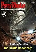 E-Book (epub) Perry Rhodan 3314: Die Grüfte Canephors von Christian Montillon